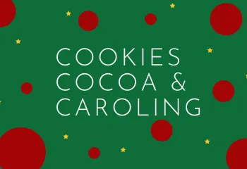 cocoa cookies & Caroling