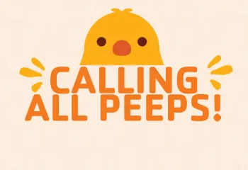 Calling all peeps